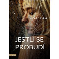 Jestli se probudí - Zoe Lea