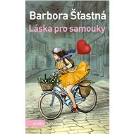 Láska pro samouky - Barbora Šťastná