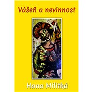 Vášeň a nevinnost - Hana Militká