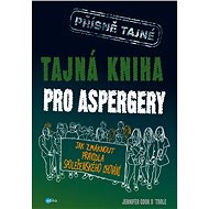 Tajná kniha pro aspergery - Jennifer Cook O´Tool