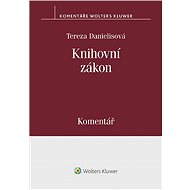 Knihovní zákon (č. 257/2001 Sb.). Komentář - Tereza Danielisová