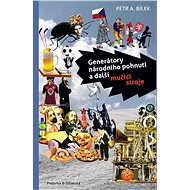 Generátory národního pohnutí a další mučicí stroje - Petr A. Bílek
