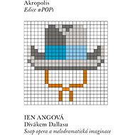 Divákem Dallasu - Ien Angová