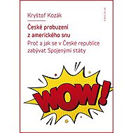České probuzení z amerického snu - Kryštof Kozák