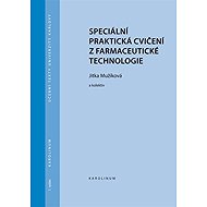Speciální praktická cvičení z farmaceutické technologie - Jitka Mužíková