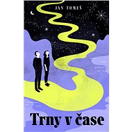 Trny v čase - Jan Tomeš