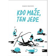 Kdo maže, ten jede - Marie Rejfová