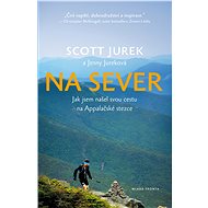 Na sever - Scott Jurek