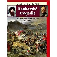 Kavkazská tragédie - Vladimír Votápek