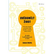 Uvědomělý život - James Hollis