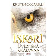 Iskari - Uvězněná královna - Kristen Ciccarelli