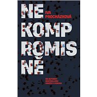 Nekompromisně - Iva Procházková