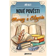 Nové pověsti z Moravy a Slezska - Jiří Glet