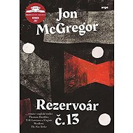 Reservoir No. 13 - Jon McGregor