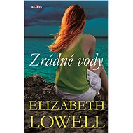 Zrádné vody - Elizabeth Lowell