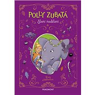Polly Zubatá - Sloní nadělení - Lucy Astnerová