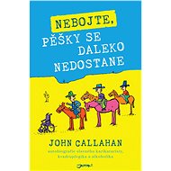 Nebojte, pěšky se daleko nedostane - John Callahan
