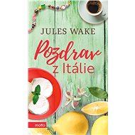 Greetings from Italy - Jules Wake