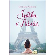Svatba v Paříži - Charlotte Nashová