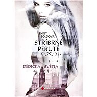 Stříbrné perutě: Dědička světla - Emily Boldová