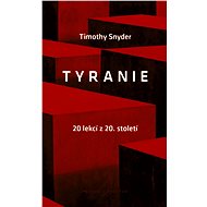 Tyranie - Timothy Snyder