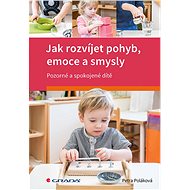 How to develop movement, emotions and senses - Petra Poláková