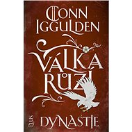Válka růží 3: Dynastie - Conn Iggulden