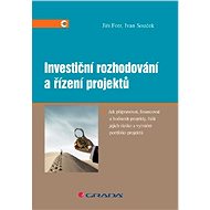 Investment decision-making and project management - Jiří Fotr