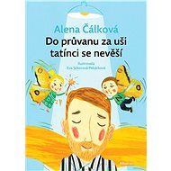 Do průvanu za uši tatínci se nevěší - Alena Čálková