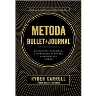 Metoda Bullet Journal - Ryder Carroll