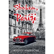 Sbohem, Paříži - Anstey Harrisová