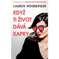 Když ti život dává kapky - Lauren Weisberger