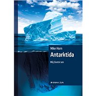 Antarktida - Mike Horn