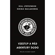 The rise and fall of DODO - Neal Stephenson  Nicole Gallandová