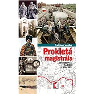 Prokletá magistrála - Dalibor Vácha