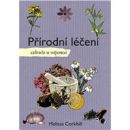 Přírodní léčení - Melissa Corkhill