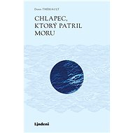 Chlapec, ktorý patril moru (SK) - Denis Theriault