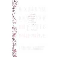 V každom okamihu sme ešte stále nažive (SK) - Tom Malmquist