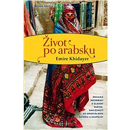 Život po arabsku - Emíre Khidayer
