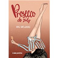 Prosecco do žíly - Nika Mišjaková