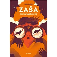 Zaša: Príbeh výnimočného psa - Randi Barrow