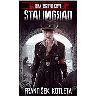 The Brotherhood of Blood: Stalingrad - František Kotleta
