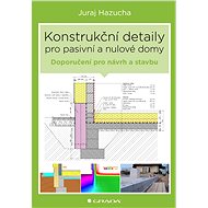 Construction details for passive and zero-energy houses - Juraj Hazucha