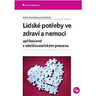 Human needs in health and illness - Marie Šamánková