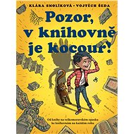 Pozor, v knihovně je kocour - Klára Smolíková