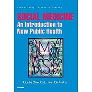 Social Medicine - Jan Holčík  Libuše Čeledová  Kol.
