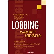 Lobbying in modern democracies - Karel B. Müller
