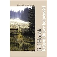 Krásní dnové koločavští - Jiří Horák