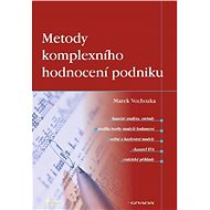 Methods of comprehensive evaluation of the enterprise - Marek Vochozka