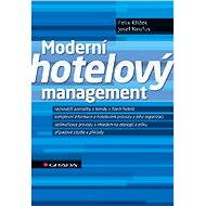 Moderní hotelový management - Felix Křížek